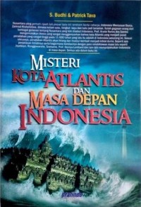 Misteri Kota Atlantis Dan Masa Depan Indonesia